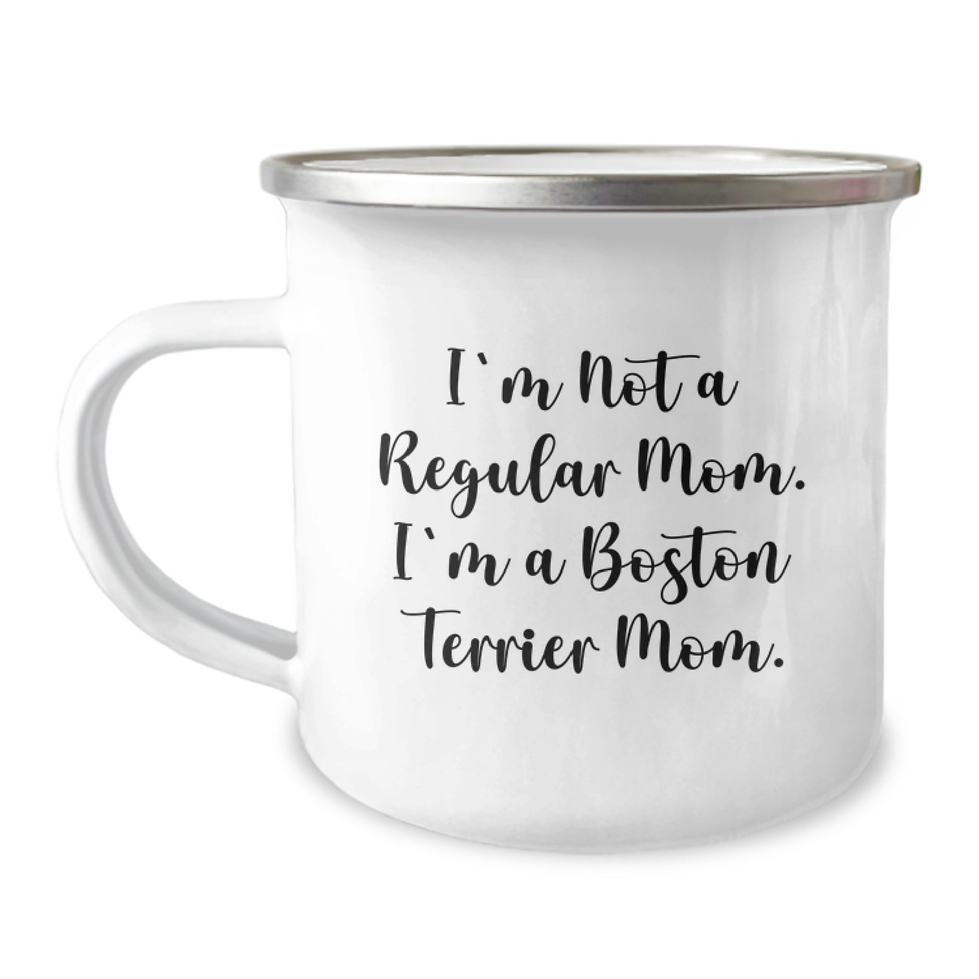 Boston Terrier Dog Mom Camping Mug, Funny Quote Gifts for Men, Women, Friends, Family from Regular Moms, 12 oz Stainless Steel with Enamel Finish - Image 1