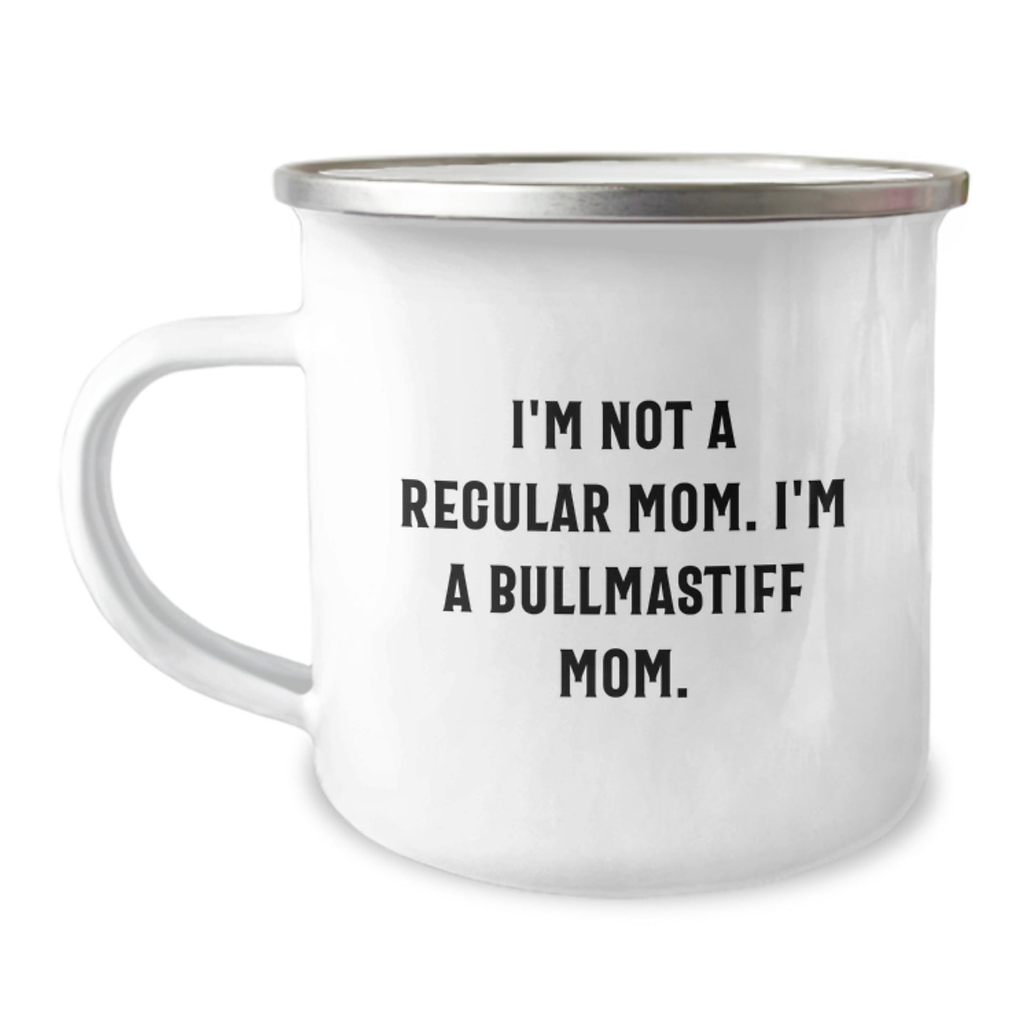 Bullmastiff Dog Mom Gifts for Graduation - Funny Camping Mug 'I'm Not A Regular Mom. I'm A Bullmastiff Mom.' from Friends, Family, or Coworkers - Image 1