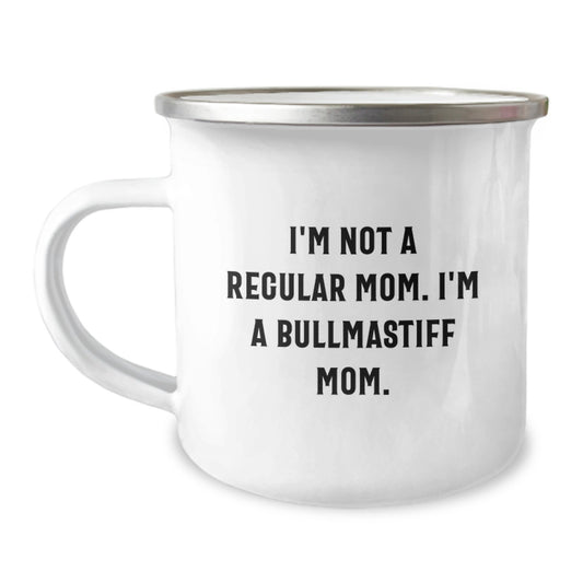 Bullmastiff Dog Mom Gifts for Graduation - Funny Camping Mug 'I'm Not A Regular Mom. I'm A Bullmastiff Mom.' from Friends, Family, or Coworkers - Image 1