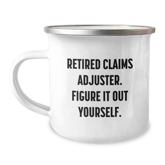 Claims Adjuster Gifts for Men - Funny Camping Mug 'Retired, Figure It Out Yourself.' - Birthday Unique Gifts from Friends - Image 1