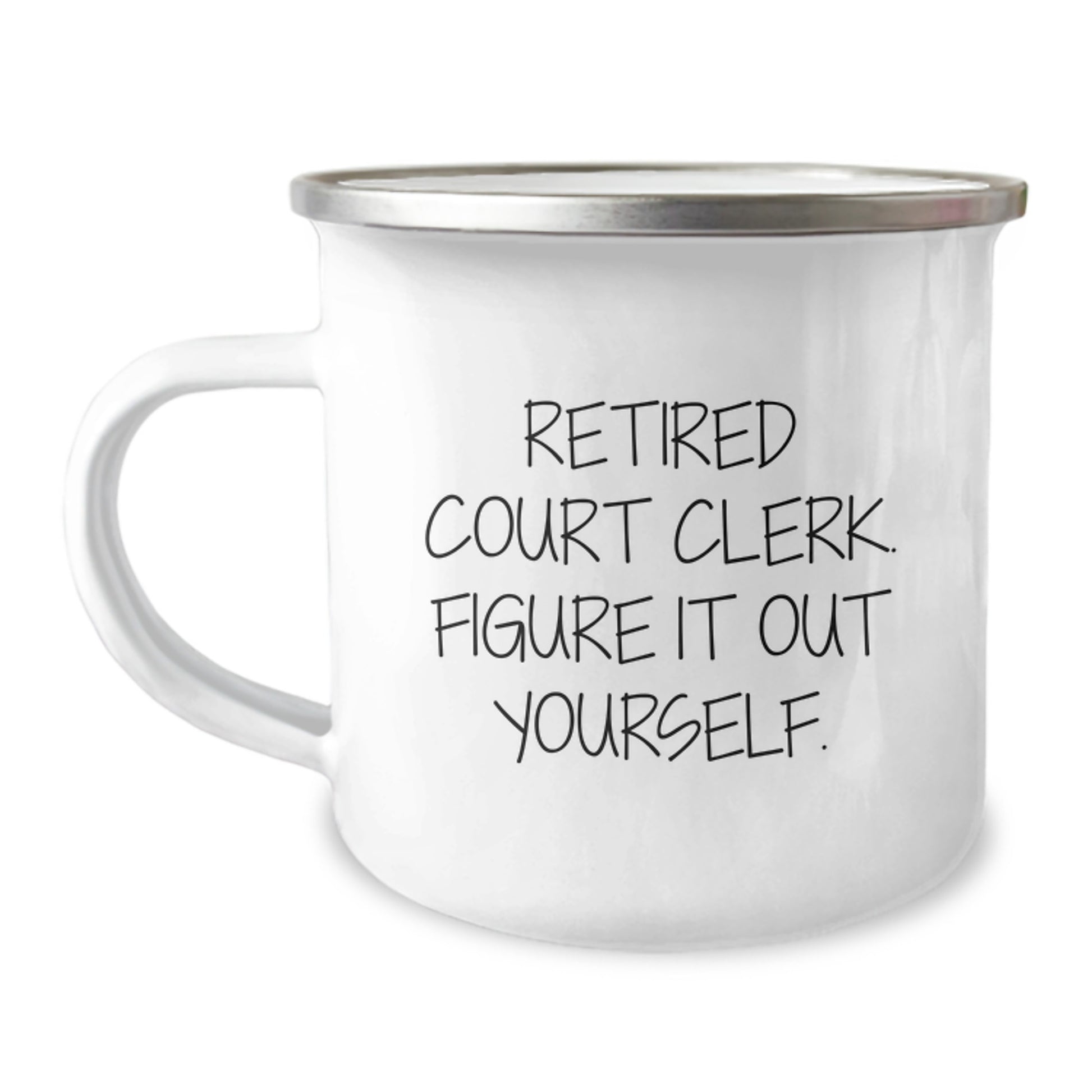 Court Clerk Humor Camping Mug, Funny Gifts from Friends to Retired Court Clerks, Perfect Birthday Unique Gifts for Her, Him, or Coworkers - Image 1