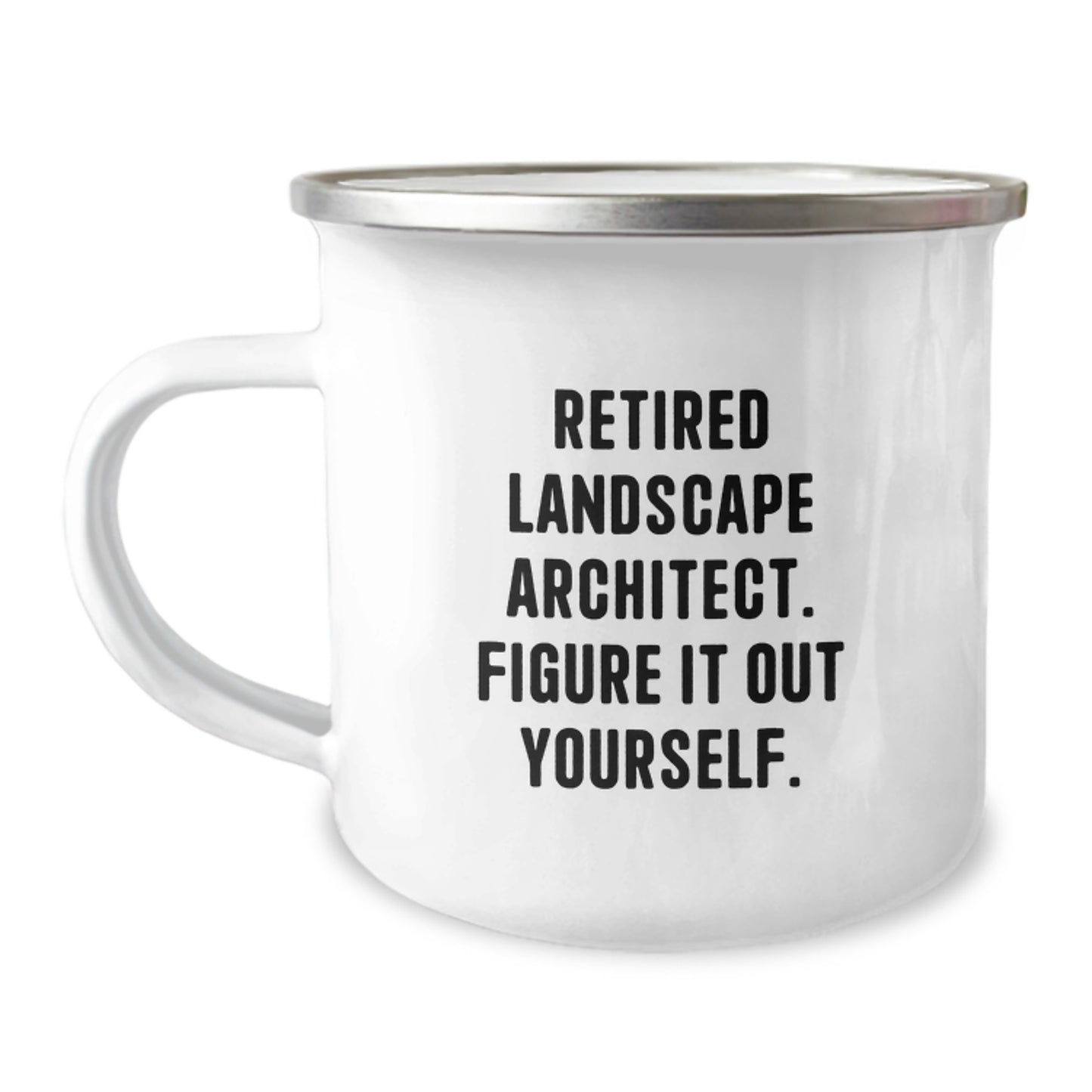 Funny Landscape Architect Gifts from Friends - Camping Mug for Birthday - 'Retired Landscape Architect. Figure It Out Yourself.' - Image 1