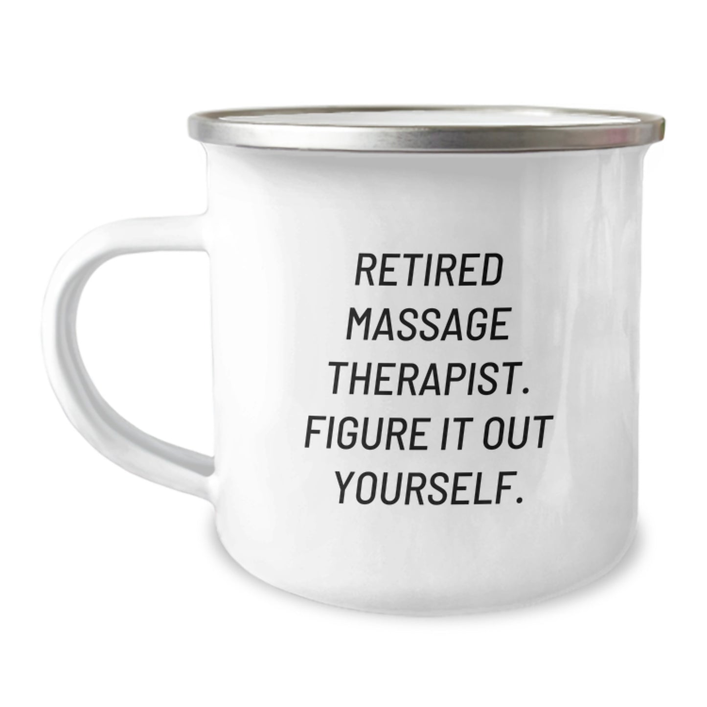 Massage Therapist Gifts from Friends - Funny Quote 'Figure It Out Yourself' - Camping Mug for Graduation - Image 1
