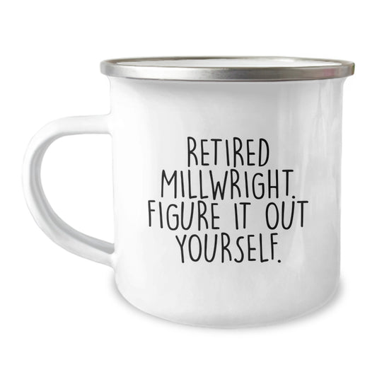 Funny Millwright Gifts from Family - 'Figure It Out Yourself' Camping Mug for Graduation - Image 1