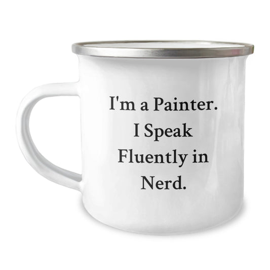 Painter Gifts Funny Quote Camping Mug for Birthday, Gifts from Friends for Painter, 12 oz Stainless Steel - Image 1