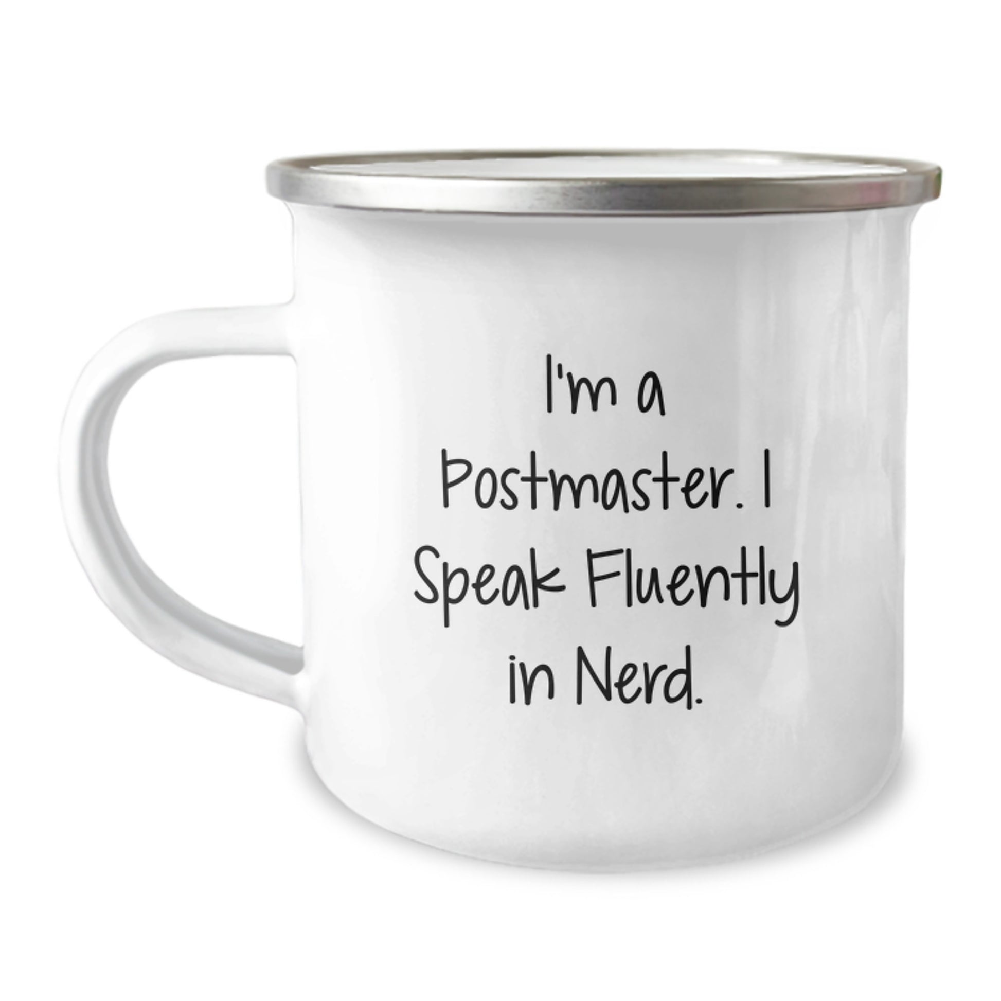 Funny Postmaster Gifts, I'm A Postmaster. I Speak Fluently In genius. Camping Mug, Birthday Unique Gifts from Family to Friends - Image 1