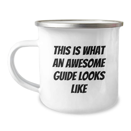 Funny Guide Gifts for Friends Camping Mug, This Is What An Awesome Guide Looks Like, 12 oz Stainless Steel Enamel Finish, Gifts from Friends for Guide Enthusiasts, Birthday Unique Gifts - Image 1