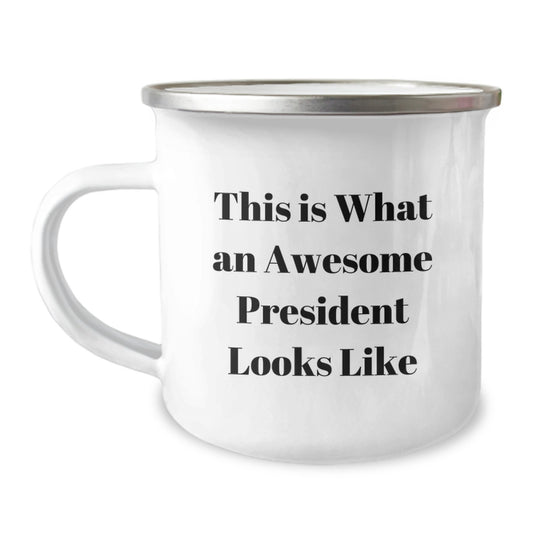 Funny President Gifts for Men - This Is What An Awesome President Looks Like, Birthday Unique Gifts from Friends, President Camping Mug - Image 1
