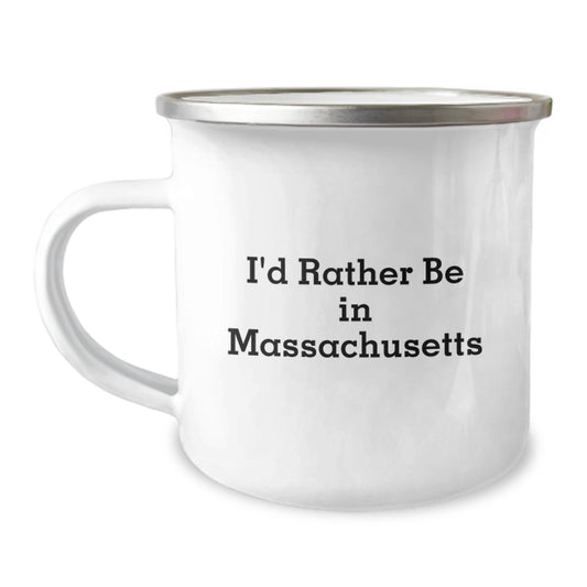 Massachusetts Lovers Camping Mug, I'd Rather Be In Massachusetts, Funny Quote, Gifts for Men, Women, Friends, Coworkers, Family, Birthday Unique Gifts from Friends - Image 1