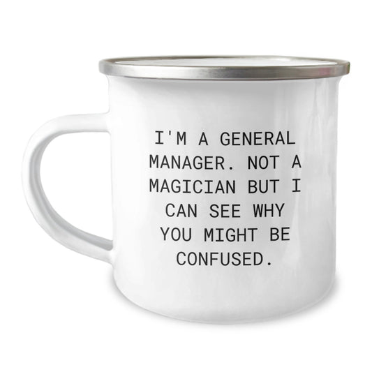 Funny Gifts from Friends to General Manager Gifts for Men - Camping Mug with Unique Quote, General Manager Humor, Birthday Unique Gifts - Image 1