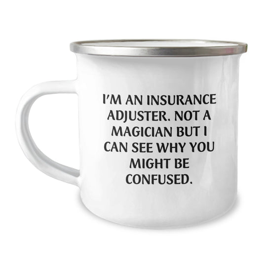 Insurance Adjuster Gifts Funny Quote Camping Mug Birthday Unique Gifts from Friends and Family - Image 1