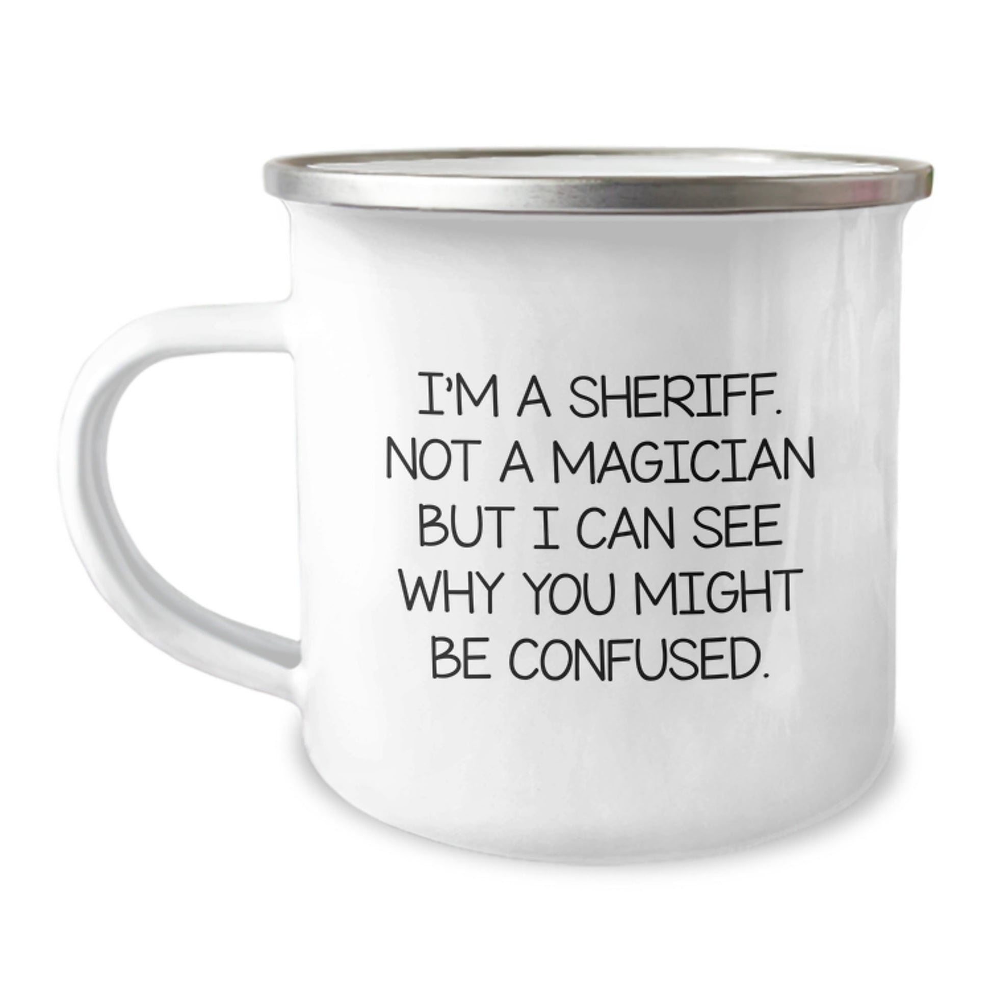 Sheriff Gifts for Men - Funny Camping Mug, 'I'm A Sheriff. Not A Magician' - Unique Graduation Gifts from Friends, Family, Coworkers - Image 1