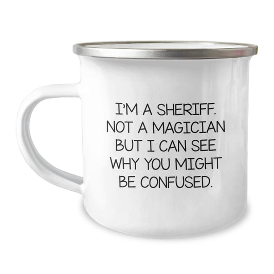 Sheriff Gifts for Men - Funny Camping Mug, 'I'm A Sheriff. Not A Magician' - Unique Graduation Gifts from Friends, Family, Coworkers - Image 1