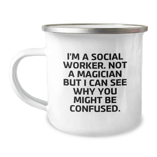 Funny Social Worker Gifts, I'm A Social Worker. Not A Magician But I Can See Why You Might Be Confused., Graduation Unique Gifts from Men to Social Worker Friends - Image 1