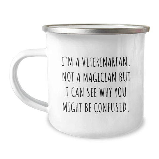 Veterinarian Camping Mug for Birthday Unique Gifts from Friends, Family, or Coworkers, Funny Quote, 12 oz Stainless Steel with Enamel Finish - Image 1