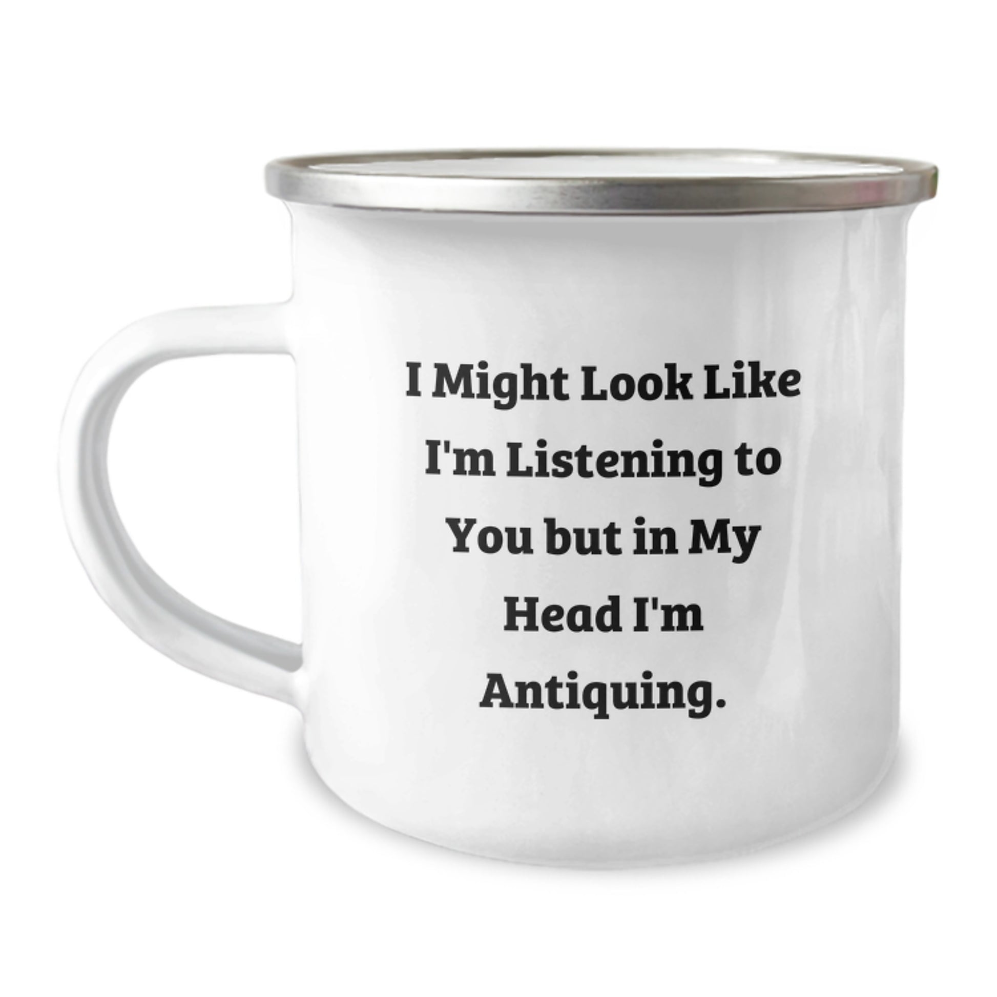Antiquing Mug Gifts from Friends for Men and Women on Birthday, I Might Look Like I'm Listening - Image 1
