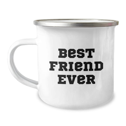 Funny Friend Camping Mug - Best Friend Ever Quote, 12 oz Stainless Steel with Enamel Finish, Gifts from Friends to Friends for Birthday - Image 1