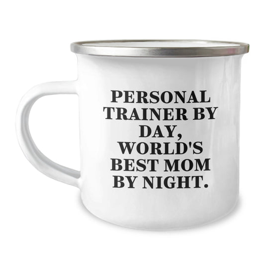 Personal Trainer Gifts from Friends for Birthday - Funny Camping Mug, 'Personal Trainer By Day, World's Best Mom By Night.' - Image 1