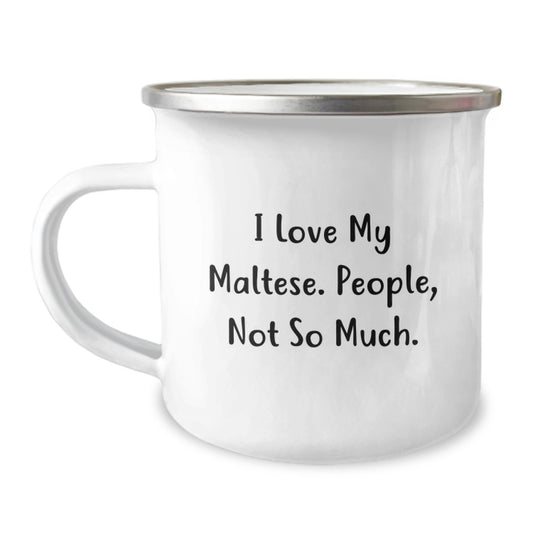 Maltese Dog Lover's Funny Camping Mug Gifts for Men, Women, Friends, and Family - 'I Love My Maltese. People, Not So Much.' Graduation Unique Gifts from - Image 1