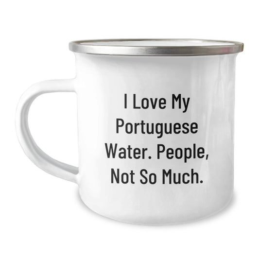 Funny Portuguese Water Dog Gifts from Family to Friends - 'I Love My Portuguese Water. People, Not So Much.' Camping Mug for Men, Women, Graduation - Image 1
