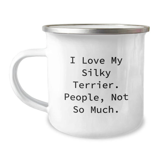 Silky Terrier Dog Lovers Gifts from Friends, Family or Coworkers - Funny Camping Mug for Silky Terrier Dog Owners on Graduation Day - I Love My Silky Terrier. People, Not So Much. - Image 1