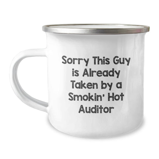 Funny Auditor Gifts, Sorry This Guy Is Already Taken By A Smokin' Hot Auditor Mugs, Birthday Unique Gifts from Men to Auditor Friends, 12 oz Stainless Steel Camping Mug - Image 1