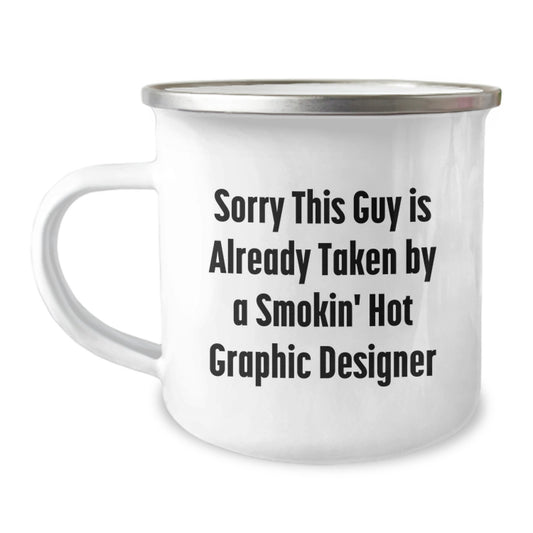 Funny Graphic Designer Gifts from Friends for Men - Sorry This Guy Is Already Taken Camping Mug for Graduation - Image 1
