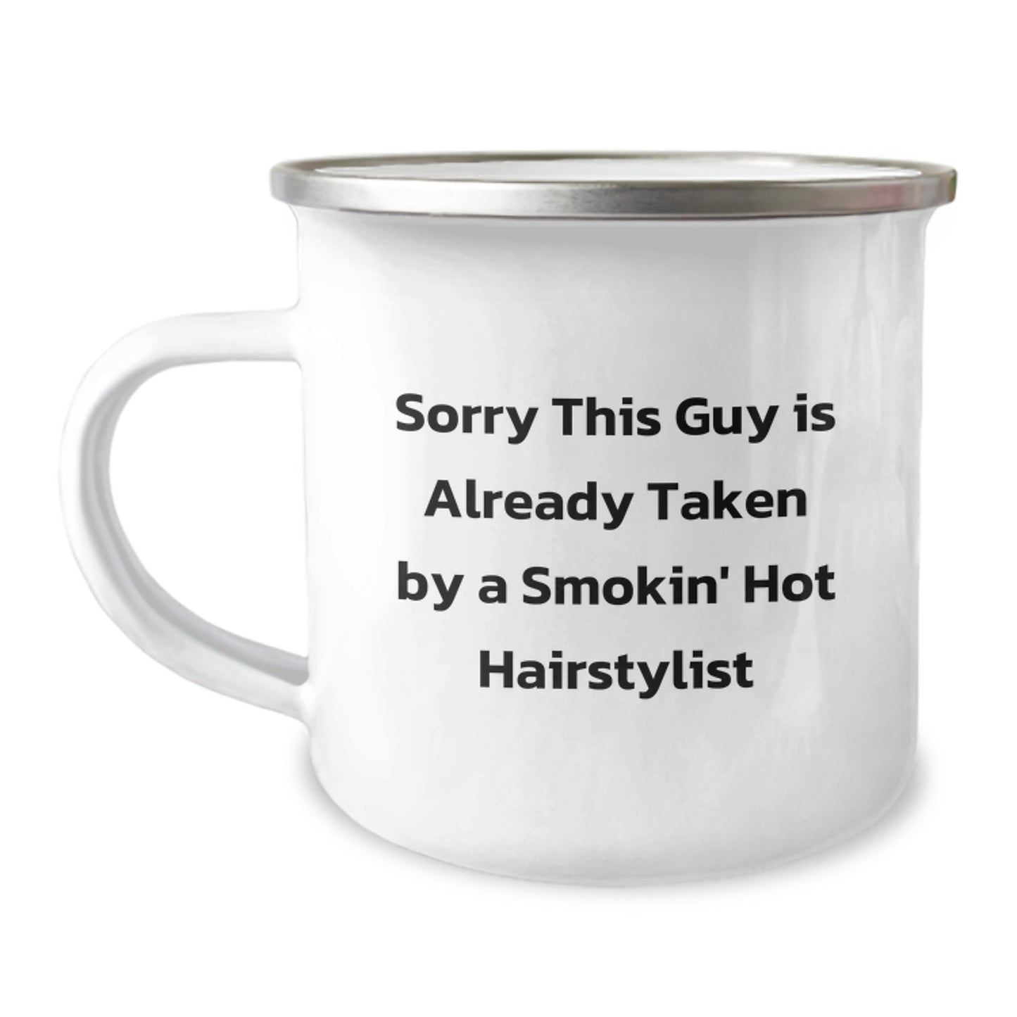 Funny Hairstylist Gifts for Graduation, 'Sorry This Guy Is Already Taken By A Smokin' Hot Hairstylist' Camping Mug, Gifts from Friends to Family - Image 1
