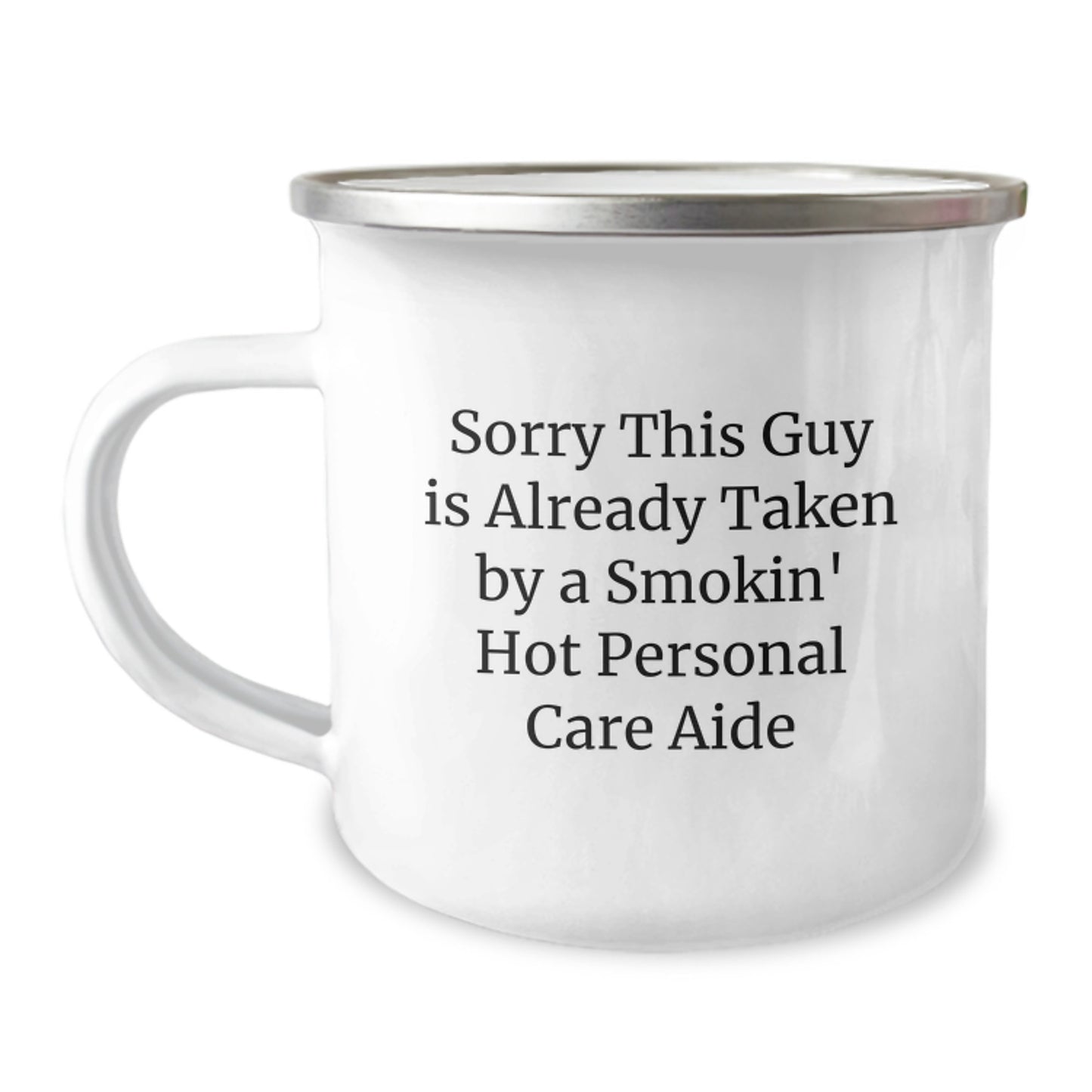 Funny Personal Care Aide Gifts from Friends - Sorry This Guy Is Already Taken Camping Mug for Birthday - Unique Personal Care Aide Present - Image 1