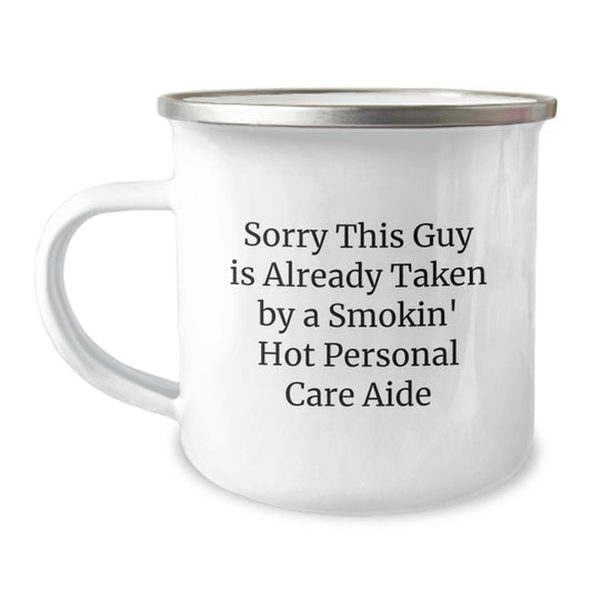 Funny Personal Care Aide Gifts from Friends - Sorry This Guy Is Already Taken Camping Mug for Birthday - Unique Personal Care Aide Present - Image 1