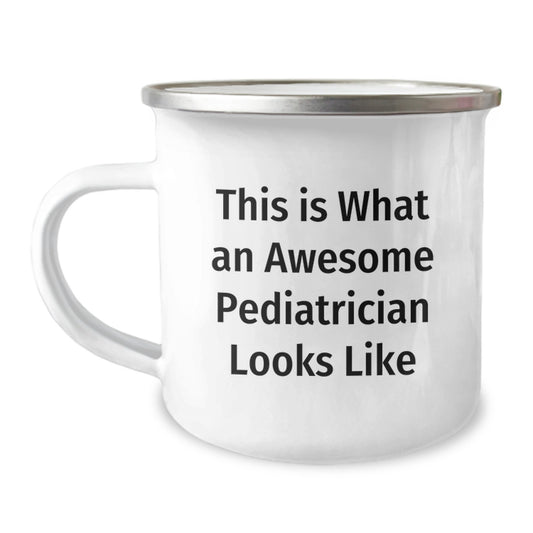 Funny Pediatrician Gifts for Christmas, Camping Mug with This Is What An Awesome Pediatrician Looks Like Quote, Gifts from Family for Pediatrician - Image 1