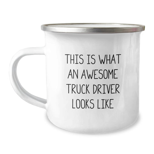 Funny Gifts from Friends, Family, Coworkers - Truck Driver Birthday Unique Gifts for Men, 'This Is What An Awesome Truck Driver Looks Like' Camping Mug, 12 oz Stainless Steel with Enamel Finish - Image 1