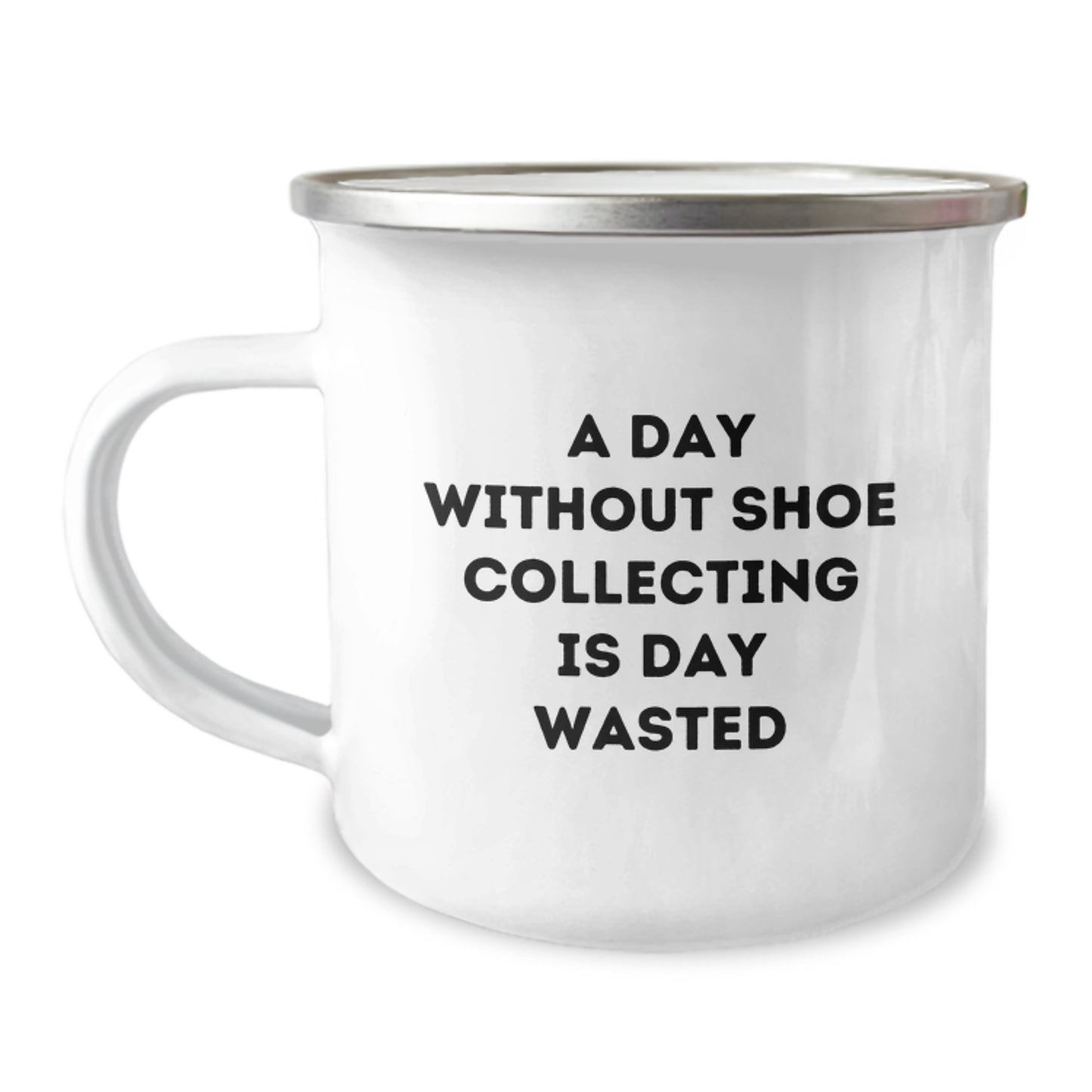 Shoe Collecting Delights Funny Quote Gifts from Friends and Family for Birthday, Camping Mug with Enamel Finish - Image 1