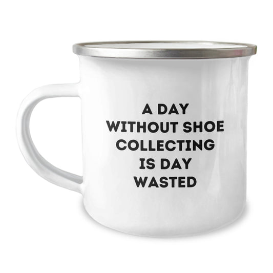 Shoe Collecting Delights Funny Quote Gifts from Friends and Family for Birthday, Camping Mug with Enamel Finish - Image 1