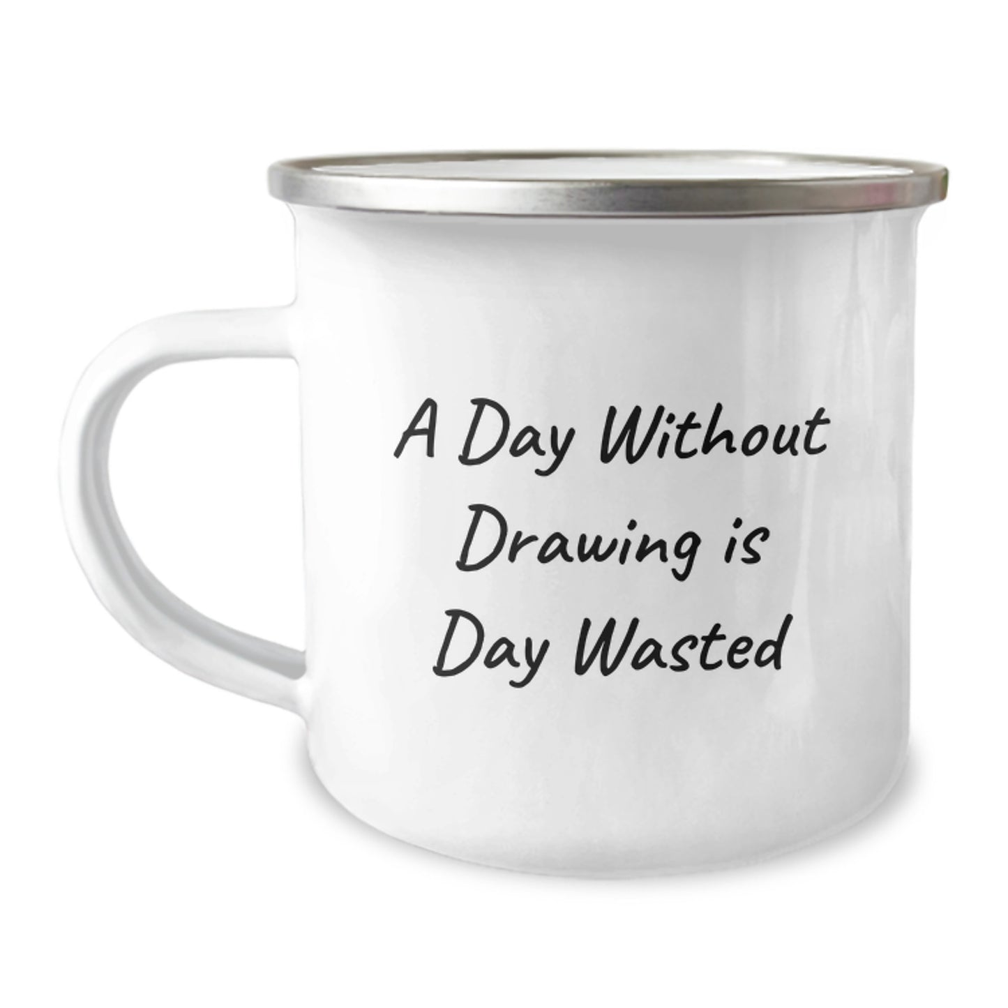 Funny Drawing Inspirational Gifts from Friends for Drawing Lovers, A Day Without Drawing Is Day Wasted Enamel Camping Mug, Unique Birthday Unique Gifts for Men Women and Family - Image 1