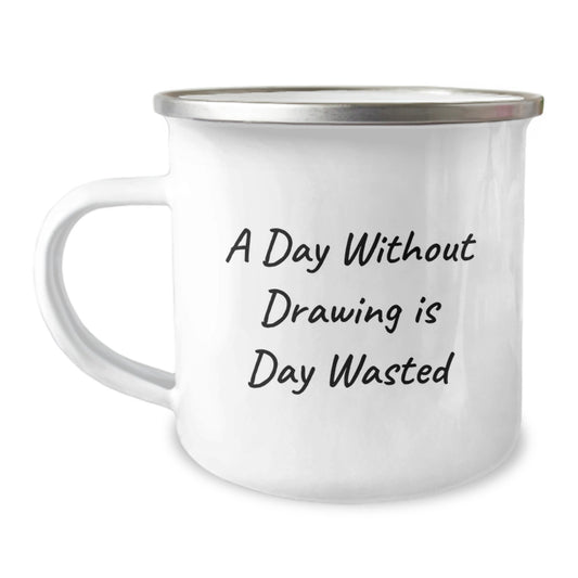 Funny Drawing Inspirational Gifts from Friends for Drawing Lovers, A Day Without Drawing Is Day Wasted Enamel Camping Mug, Unique Birthday Unique Gifts for Men Women and Family - Image 1