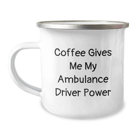 Ambulance Driver Gifts, Funny Quote Coffee Mug for Ambulance Driver, Gifts from Friends for Ambulance Driver Graduation, 12 oz Camping Mug - Image 1