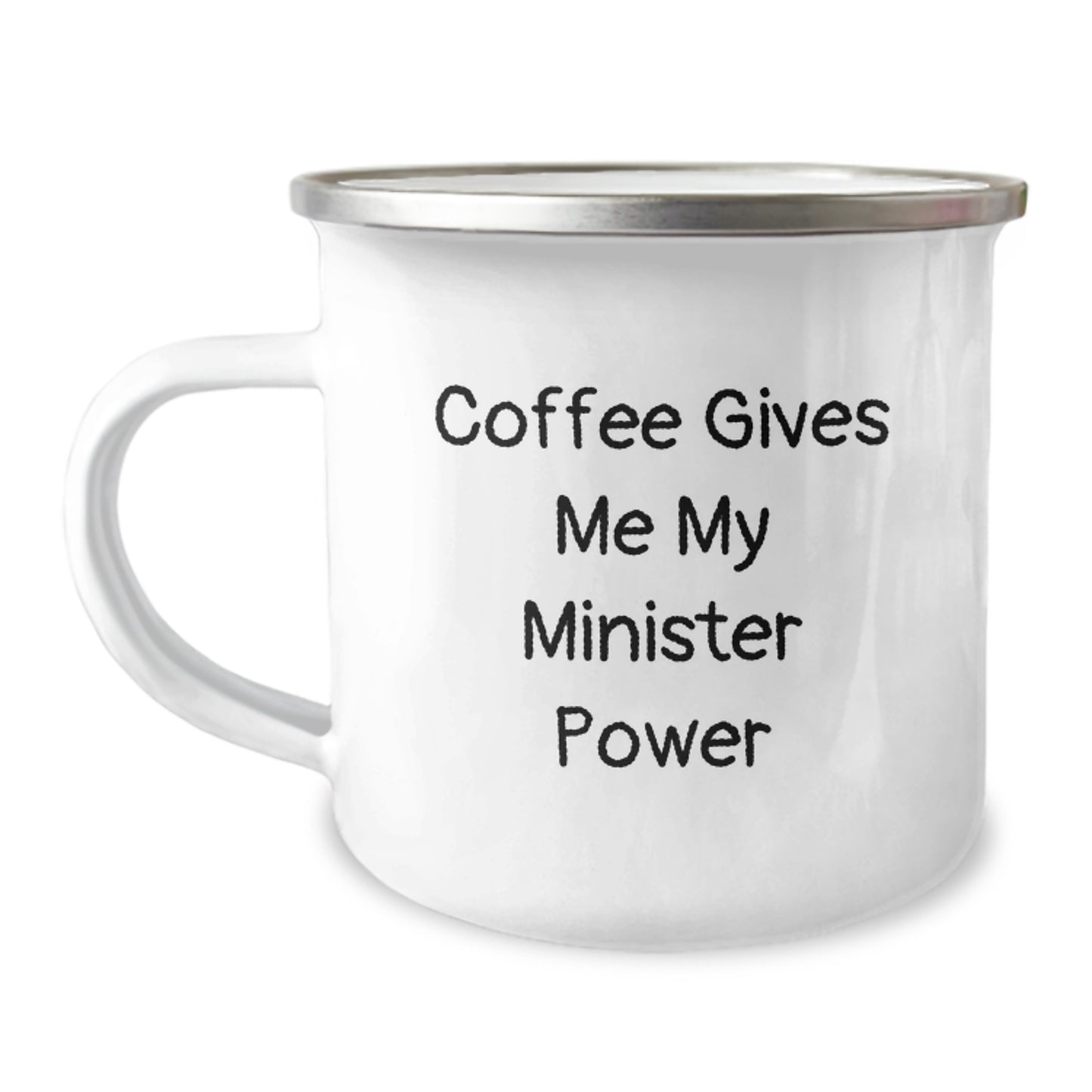 Funny Minister Quote Camping Mug, Gifts from Friends for Minister, Birthday Unique Gifts, 12 oz Stainless Steel with Enamel Finish - Image 1