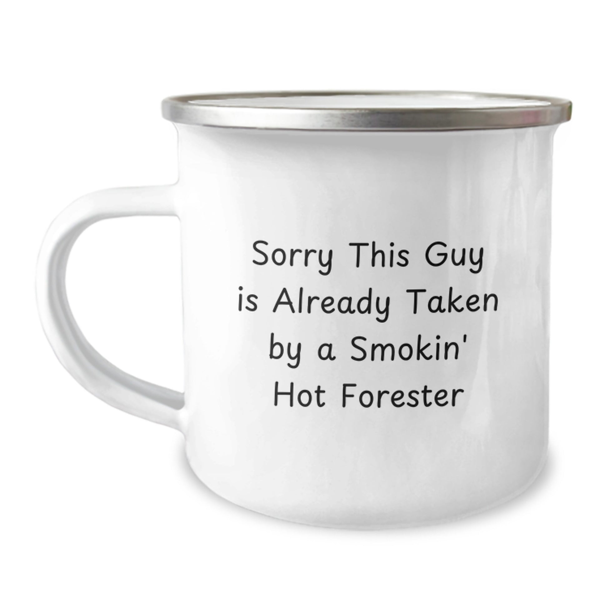 Funny Forester Camping Mug, Gifts for Men from Friends, Unique Graduation Presents, 'Sorry This Guy Is Already Taken By A Smokin' Hot Forester' Quote - Image 1