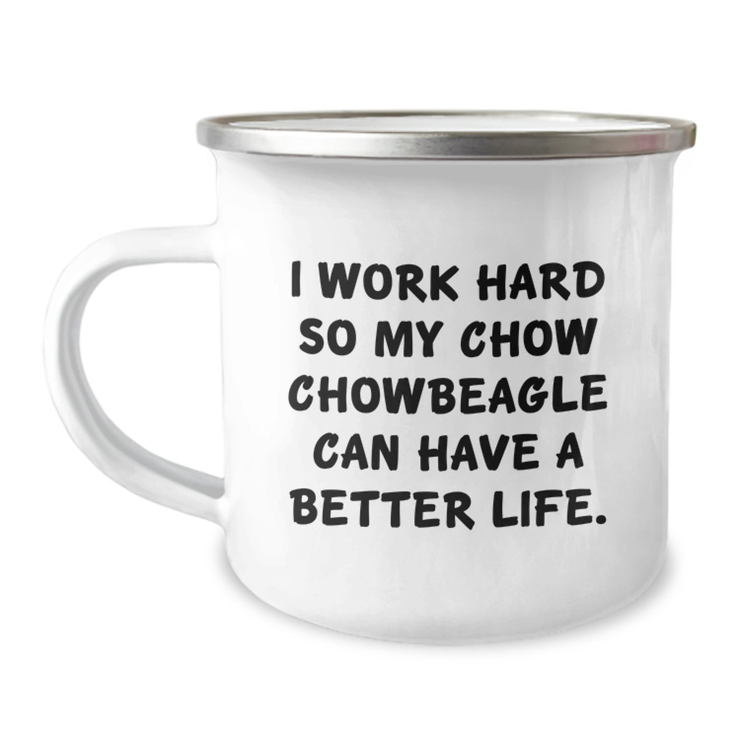 Funny Chow Chow Dog Gifts for Men from Friends, Inspirational Birthday Unique Gifts for Chow Chow Dog Lover, Camping Mug I Work Hard So My Chow Chowbeagle Can Have A Better Life. - Image 1