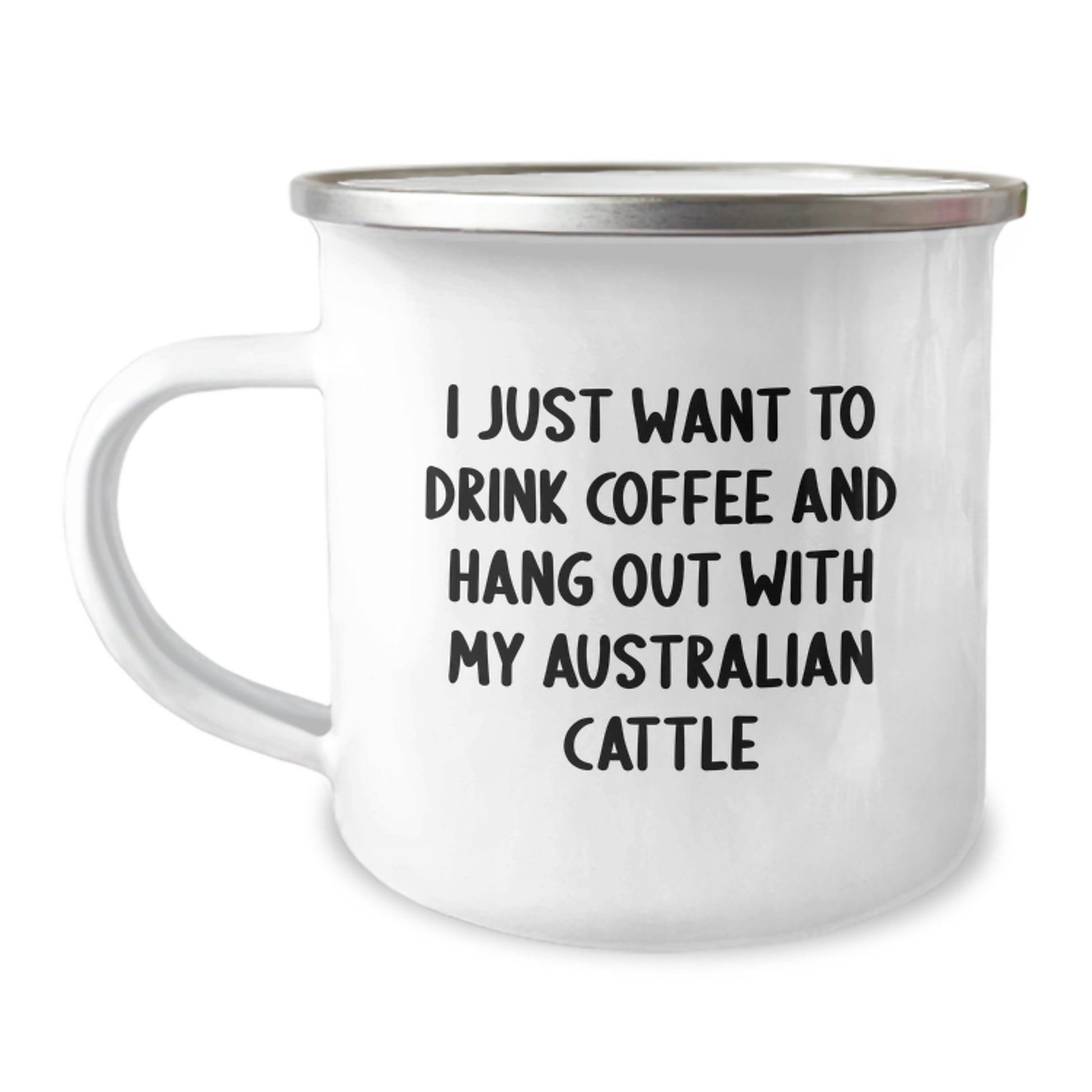 Australian Cattle Dog Lovers Funny Gifts from Friends and Family, I Just Want To Drink Coffee And Hang Out With My Australian Cattle Dog, Camping Mug for Birthday - Image 1