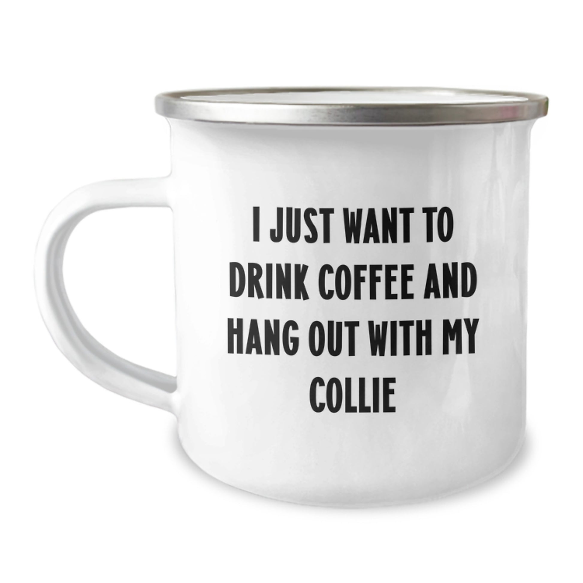 Funny Collie Dog Gifts from Friends, Unique Camping Mug for Collie Lovers - 'I Just Want To Drink Coffee And Hang Out With My Collie' Quote, Birthday Unique Gifts for Him, Her, or Family - Image 1