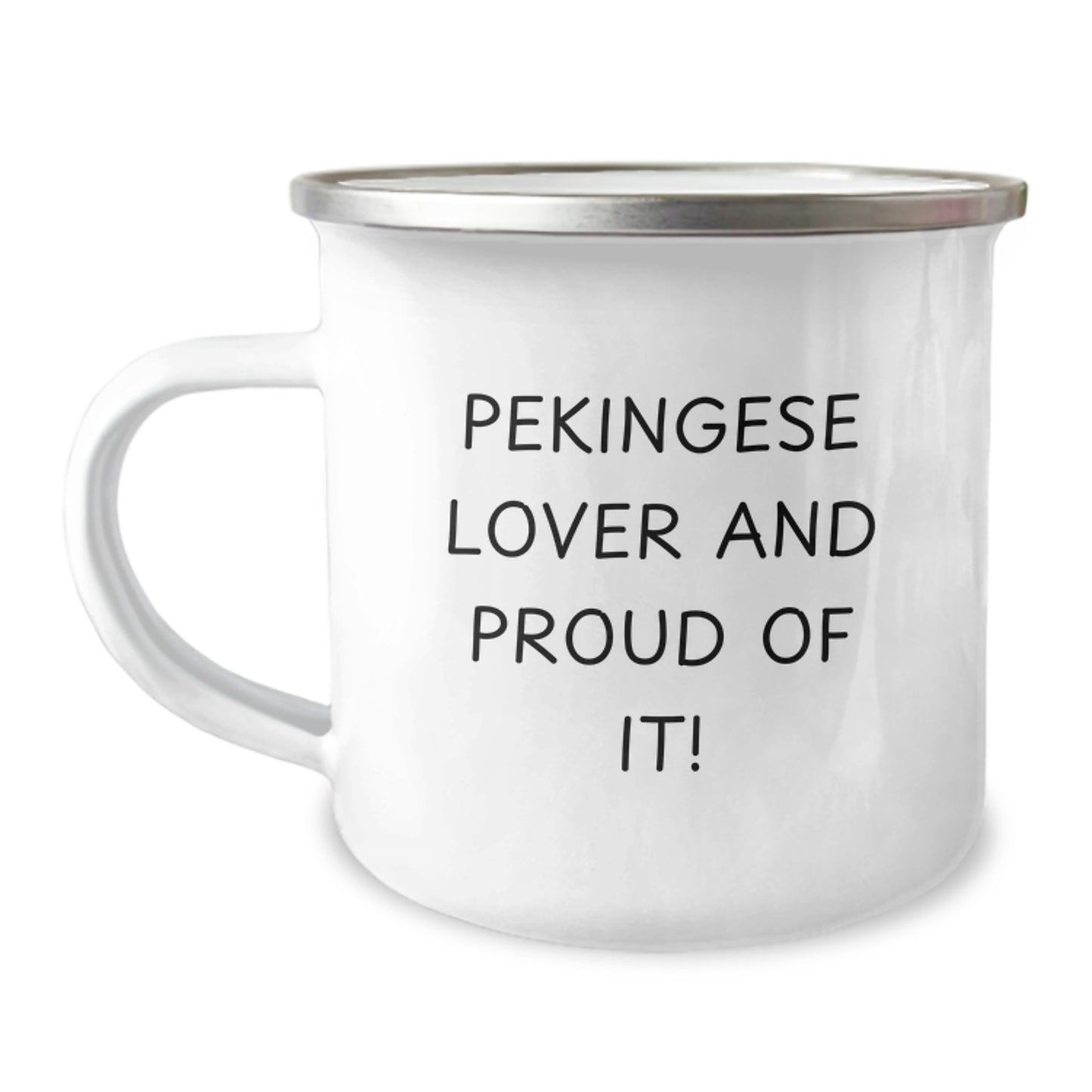 Pekingese Dog Lover Gifts from Friends for Birthday Camping Mugs - 'Pekingese Lover And Proud Of It!' Funny Quote 12 oz Stainless Steel with Enamel Finish - Image 1