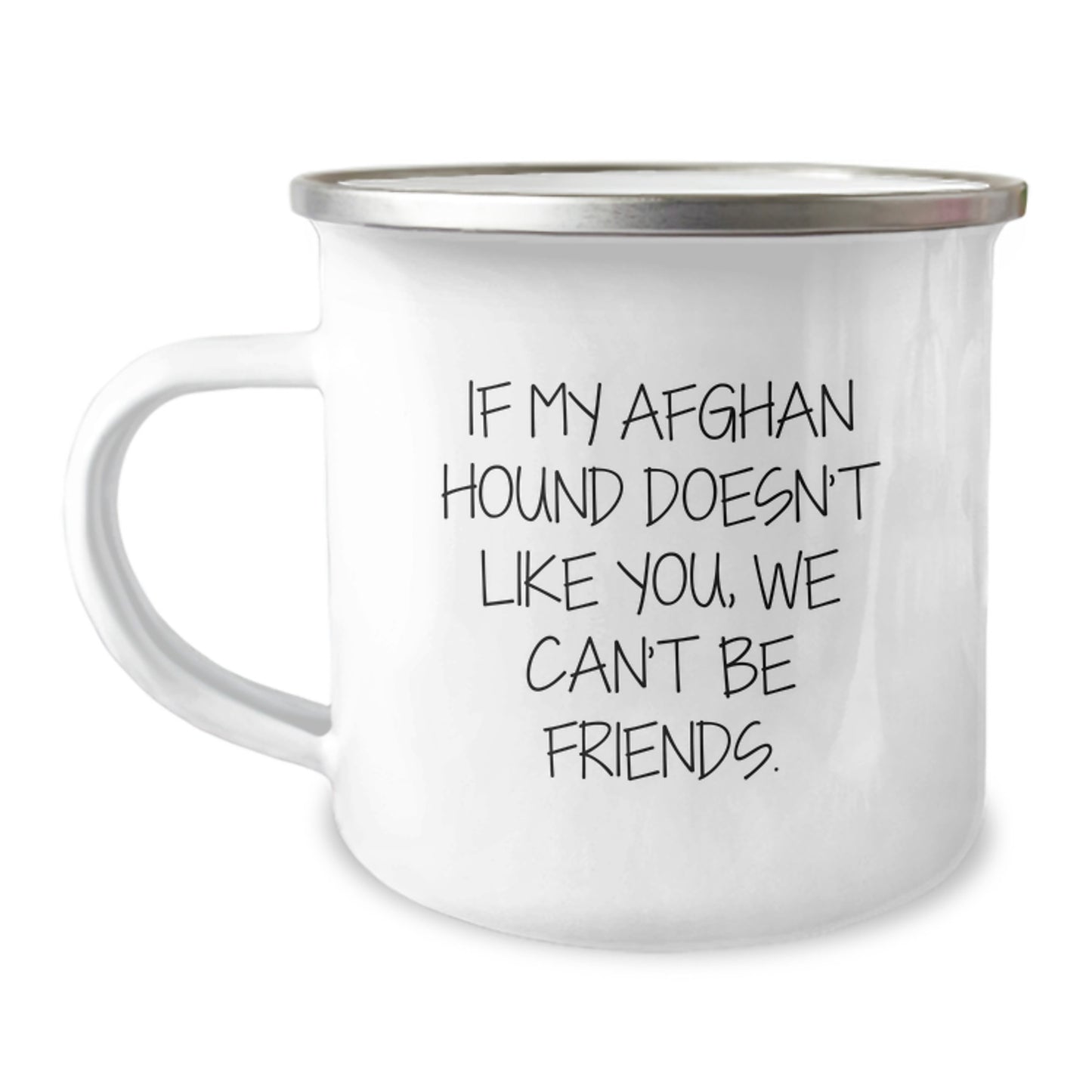 Funny Afghan Hound Dog Gifts for Birthday, 'If My Afghan Hound Doesn't Like You, We Can't Be Friends.' Camping Mug from Friends, Perfect for Afghan Hound Dog Lovers Gifts for Men or Women - Image 1