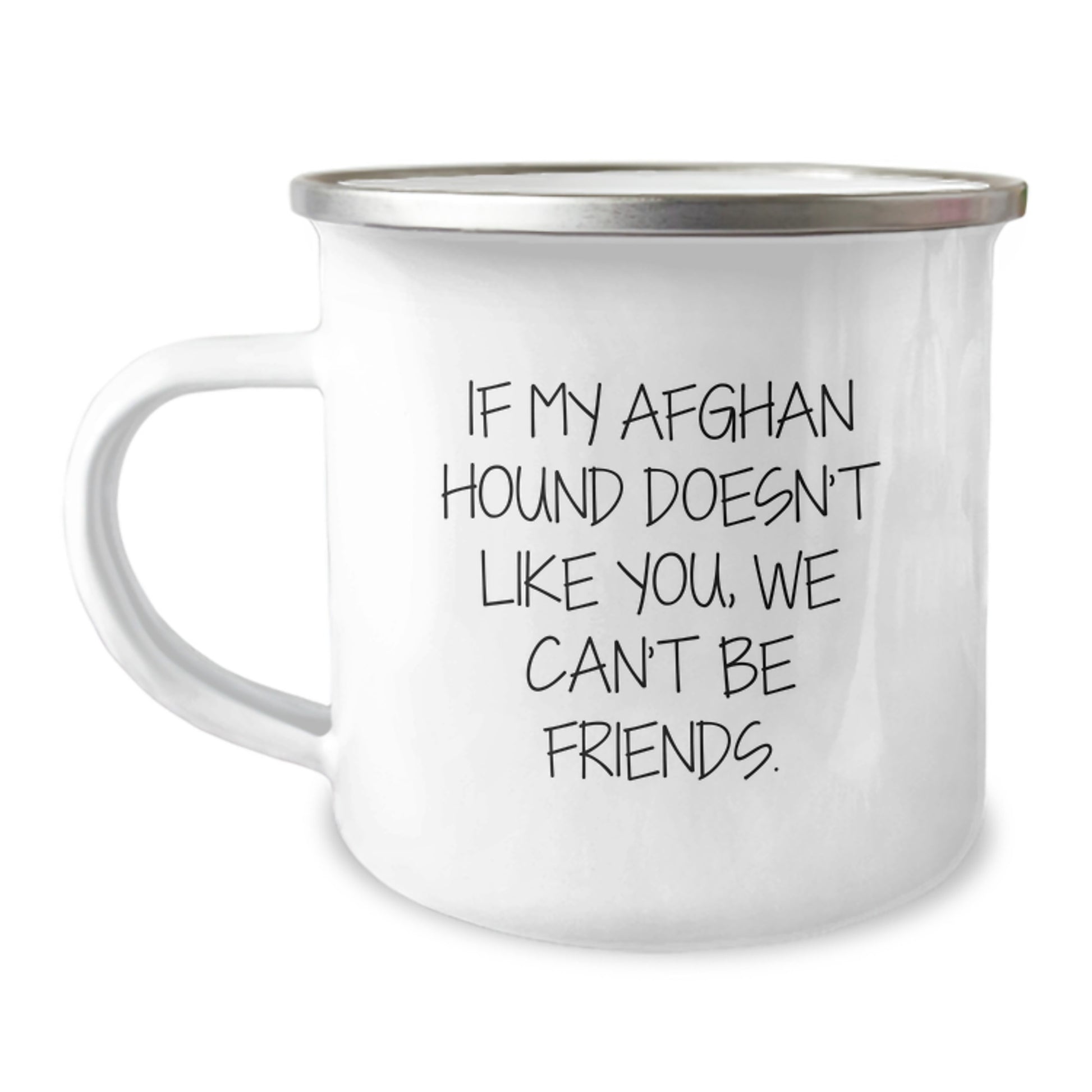 Funny Afghan Hound Dog Gifts for Birthday, 'If My Afghan Hound Doesn't Like You, We Can't Be Friends.' Camping Mug from Friends, Perfect for Afghan Hound Dog Lovers Gifts for Men or Women - Image 1