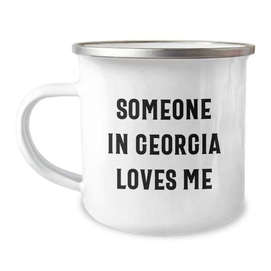 Georgia Lovers Camping Mug, Someone In Georgia Loves Me, Funny Birthday Unique Gift for Georgia, Gifts from Friends, Camping Mug for Georgia - Image 1
