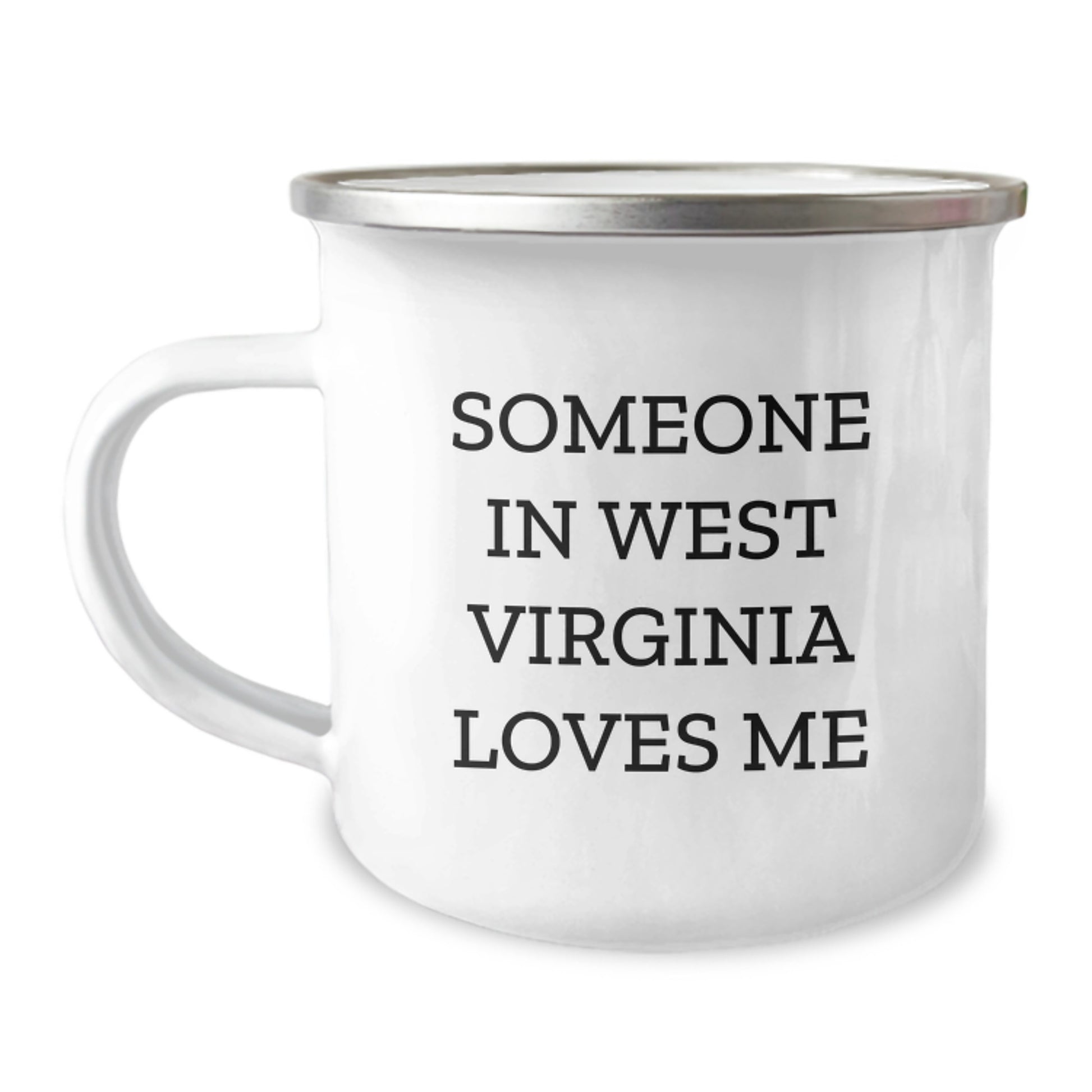 Mountain State Moments Someone In West Virginia Loves Me Funny Camping Mug Gifts for West Virginia Friends from Family - Image 1