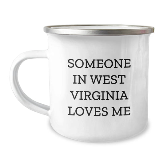 Mountain State Moments Someone In West Virginia Loves Me Funny Camping Mug Gifts for West Virginia Friends from Family - Image 1