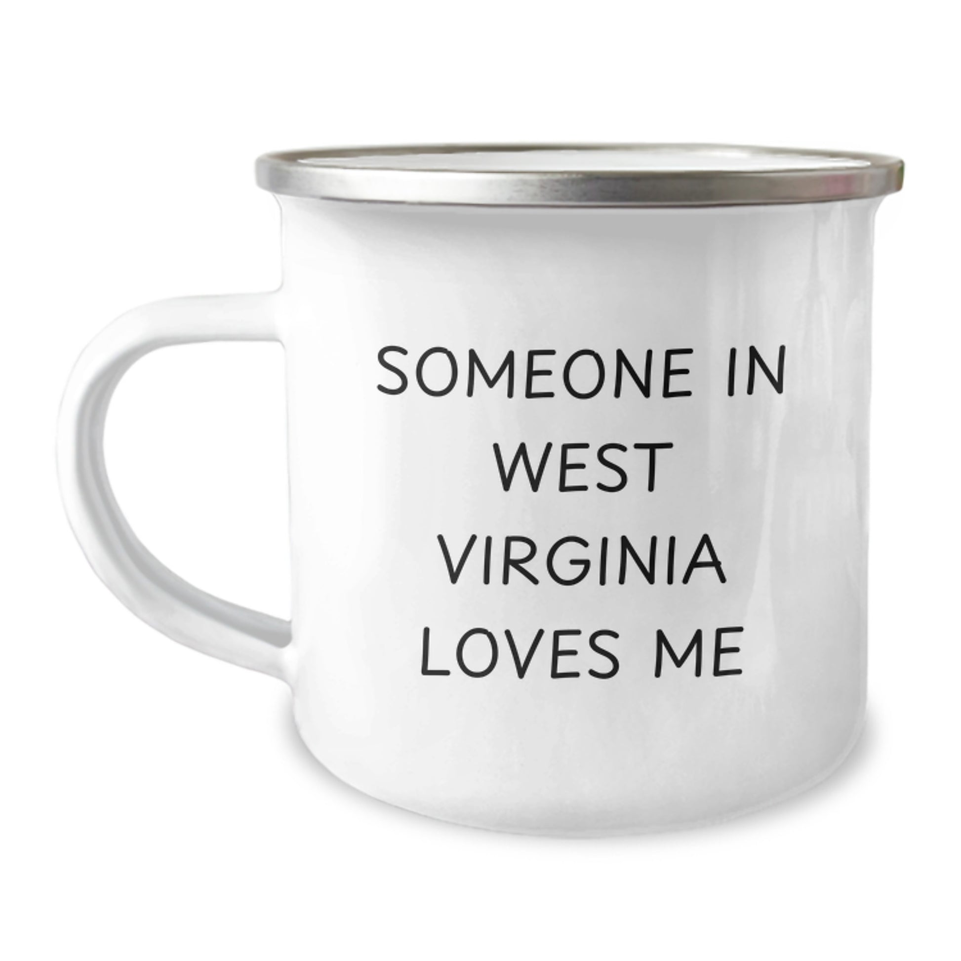 West Virginia Camping Mug, Someone In West Virginia Loves Me, Funny Gift for West Virginia Lovers, Birthday Unique Gifts from Friends, Gifts for West Virginia Men - Image 1