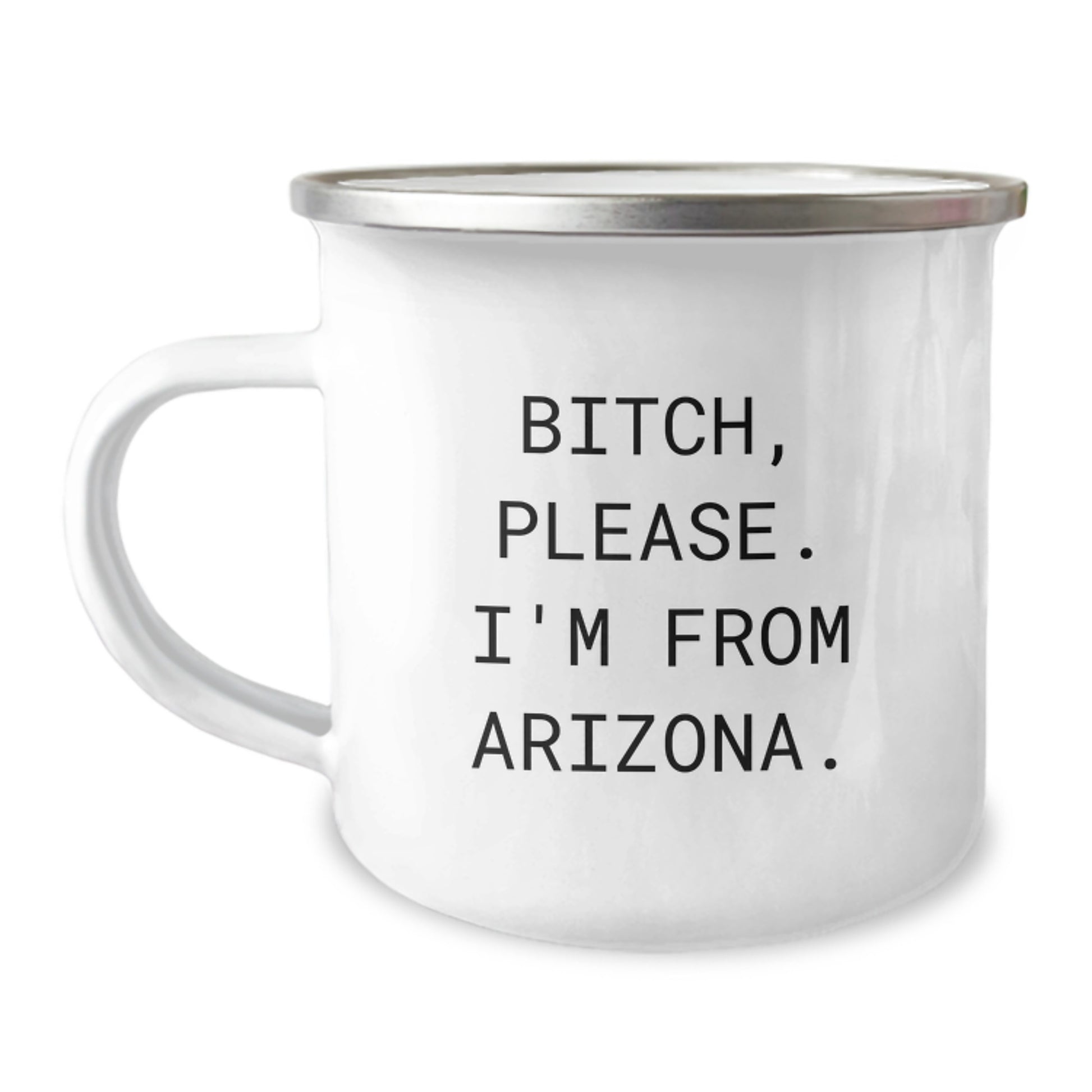 Funny Arizona Gifts from Friends - 'B-tch, Please. I'm From Arizona.' - Birthday Unique Gifts for Men, Women, Coworkers, or Family - Image 1